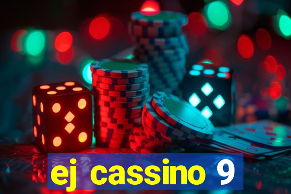 ej cassino 9